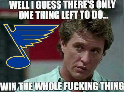 Only One Thing Left To Do : r/stlouisblues