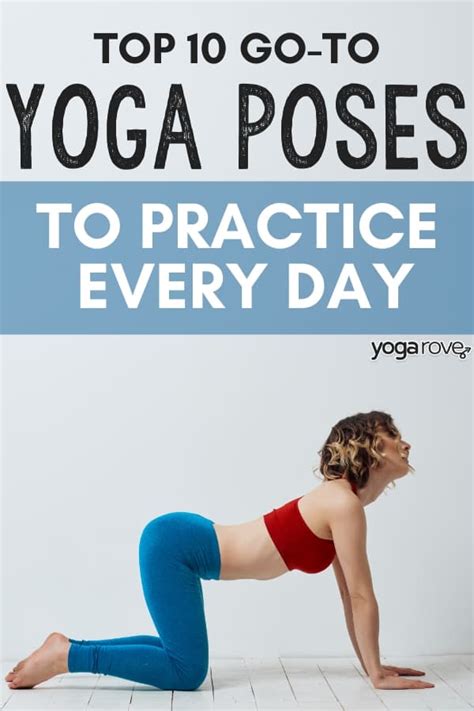 The Top 10 Yoga Poses to Practice Every Day - Yoga Rove