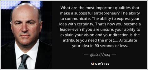 TOP 25 QUOTES BY KEVIN O'LEARY (of 102) | A-Z Quotes