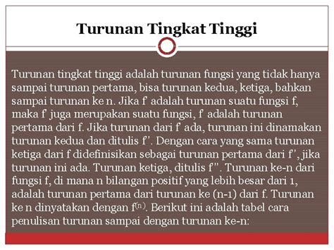 Turunan Tingkat Tinggi Turunan tingkat tinggi adalah turunan