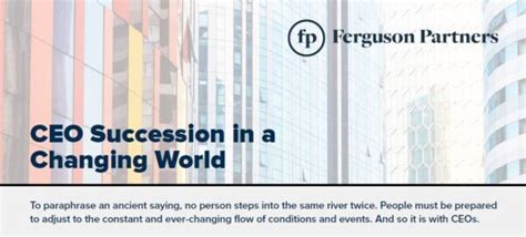 CEO Succession in a Changing World - Ferguson Partners