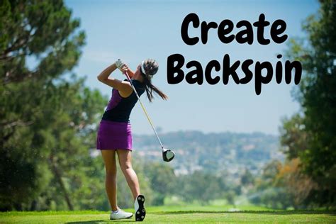 How To Put Backspin On A Golf Ball? 3 Essential Shot Ingredients - Flawless Golf