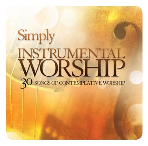 VARIOUS ARTISTS: Simply Instrumental Worship (30 Songs Of Contemplative ...