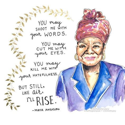 Women's History Month Day 1- Maya Angelou #herstory Beautiful Quotes, Great Quotes, Beautiful ...