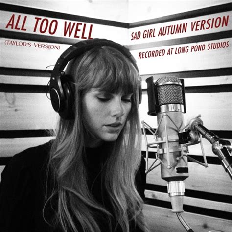 Taylor Swift - All Too Well (Sad Girl Autumn Version) [Recorded at Long Pond Studios] - Single ...