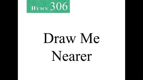 306 Draw Me Nearer (instrumental) - YouTube