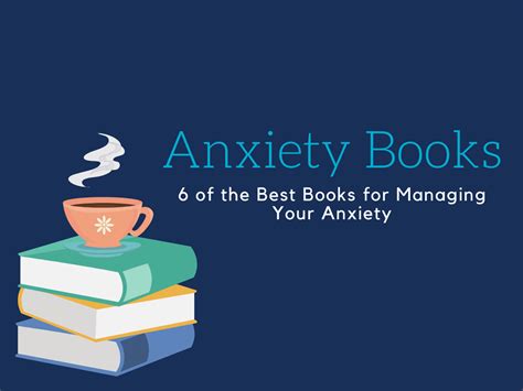 Anxiety Books: 6 of the Best Books for Managing Your Anxiety