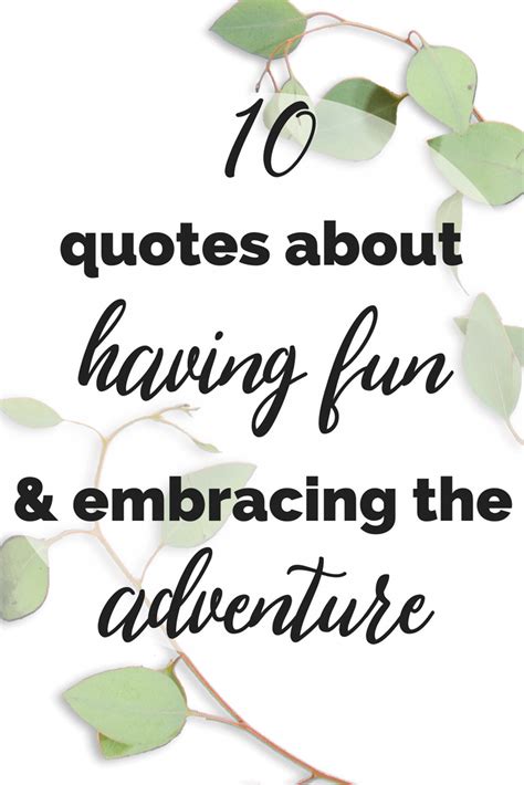 10 Quotes About Having Fun And Enjoying The Moment - I'm Busy Being Awesome