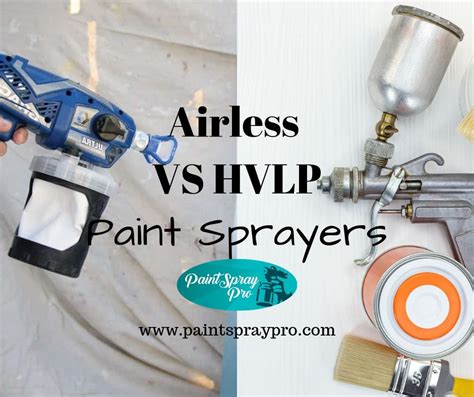 Airless Vs HVLP Paint Sprayers - How to Choose the Best One