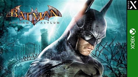 Batman Return to Arkham Asylum - Full Game Walkthrough (Xbox Series X) - YouTube