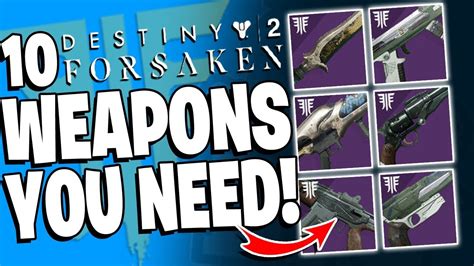 Destiny 2 - 10 FORSAKEN DLC Weapons You Need !! - YouTube