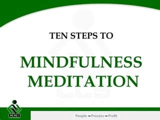 Ten steps to mindfulness meditation | PPT