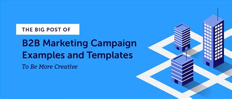 B2B Marketing Campaign Examples and Templates to be More Successful