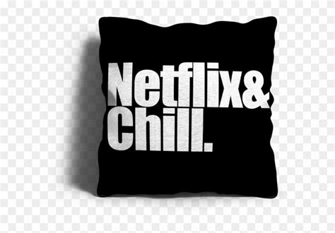 Netflix & Chill - Cushion Clipart (#5806196) - PikPng