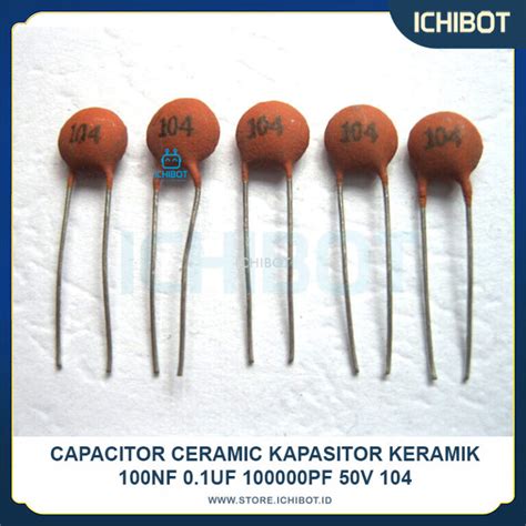 Capacitor Ceramic Kapasitor Keramik 100nf 0.1uf 100000pf 50v 104 ...