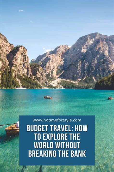 Budget Travel Hacks: How to Explore the World Without Breaking the Bank — No Time For Style