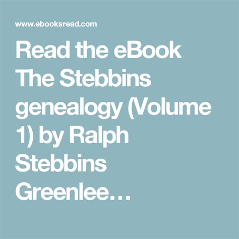 Read the eBook The Stebbins genealogy (Volume 1) by Ralph Stebbins Greenlee… | Genealogy, Ebook ...