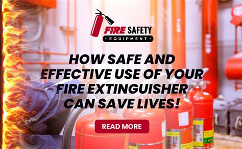 How Safe and Effective Use of Your Fire Extinguisher Can Save Lives ...