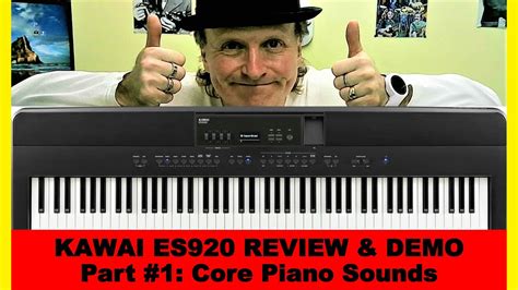 Kawai ES920 Part #1: Core Piano Sounds Demo and Review - YouTube