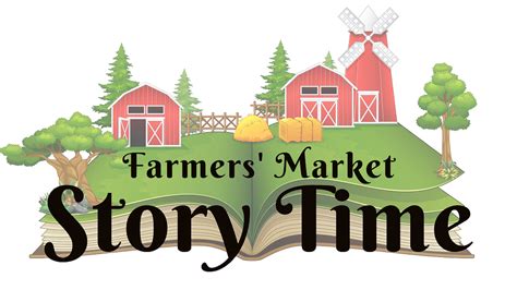 Farmers' Market Story Time - Saturdays, 10:30-11:30 a.m. - Shop Local, Eat Fresh at the Saratoga ...