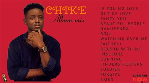 CHIKE Album mix 2020 - YouTube