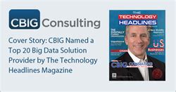 CBIG Consulting Named a “Top 20 Big Data Solution Provider” by The Technology Headlines Magazine