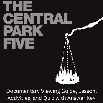 The Central Park Five Documentary Viewing Guide Pre- & Post-Watching Activities