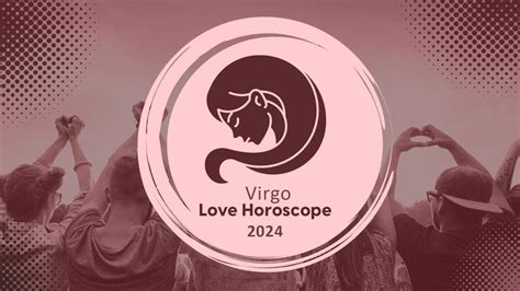 Virgo Yearly Love Horoscope 2024