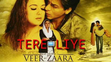 📺Veer-Zaara // Tere Liye // full song📺 - YouTube