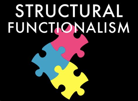 Structural Functionalism | Overview, Theory, Easy Examples - Get Education Bee