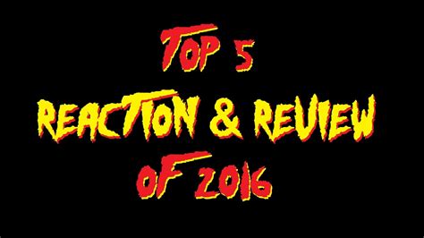 Top 5 Reaction & Review Movies Of 2016 - YouTube