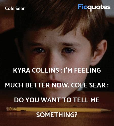 The Sixth Sense Quotes - Top The Sixth Sense Movie Quotes