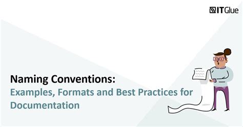 Naming Conventions: Examples, Formats and Best Practices for Documentation | IT Glue