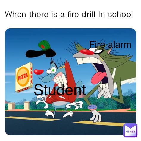 When there is a fire drill In school Student Fire alarm | @the_meme ...