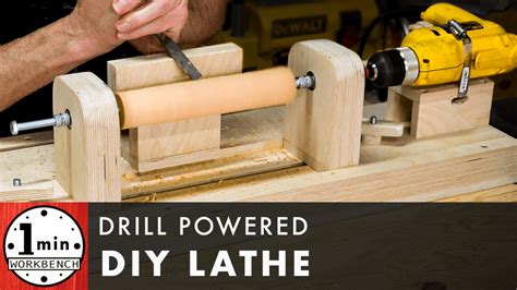 DIY Drill Powered Lathe! – One Minute Workbench