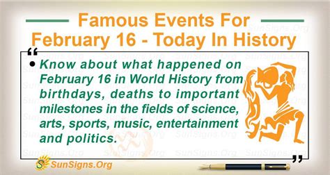 Famous Events For February 16 - Today In History - SunSigns.Org