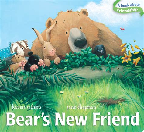 Bear's New Friend | Book by Karma Wilson, Jane Chapman | Official Publisher Page | Simon & Schuster