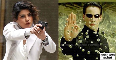 Priyanka Chopra joins the cast of Keanu Reeve's Matrix 4