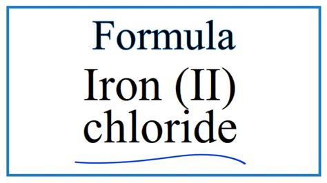 How to Write the Formula for Iron (II) chloride - YouTube