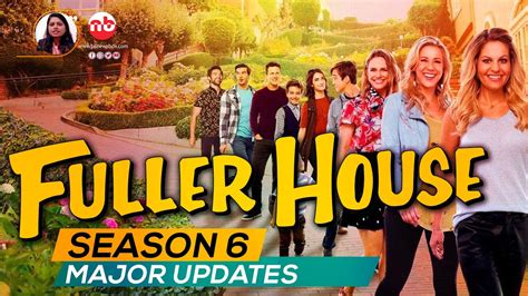 Fuller House Season 6 TRAILER, Netflix Release Date, Cast & Plot ...