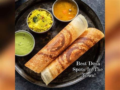 8 Must-try Dosa spots in Hyderabad