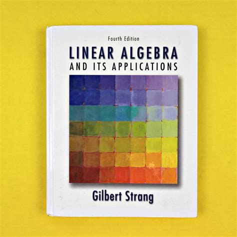 Linear Algebra and Its Applications, 4th Edition: Gilbert Strang ...