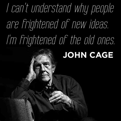 John Cage... #quote | Wisdom/Be The Difference | Pinterest