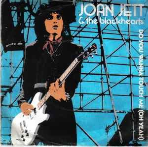 Joan Jett & The Blackhearts - Do You Wanna Touch Me (Oh Yeah) (1982 ...