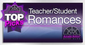 Top Picks - Teacher Student Romance Books • Ana's Attic Book Blog