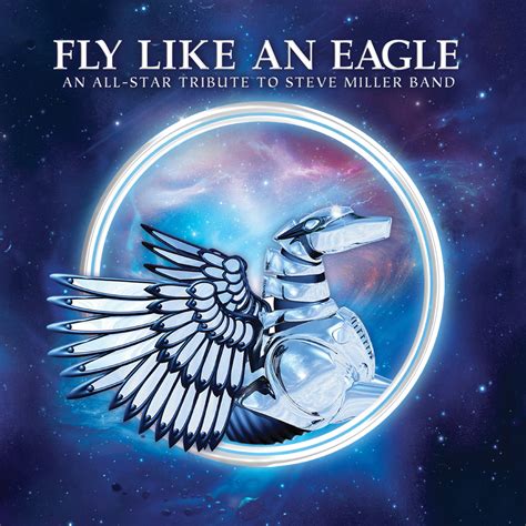 FLY LIKE AN EAGLE - A TRIBUTE TO STEVE MILLER BAND | VARIOUS ARTISTS ...