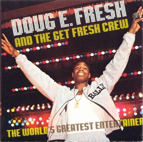 Doug E. Fresh & The Get Fresh Crew - 1988 - The Worlds Greatest Entertainer | Hip-Hop Lossless