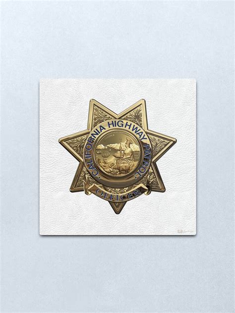 "California Highway Patrol - CHP Police Officer Badge over White Leather" Metal Print for Sale ...