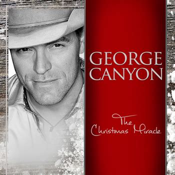 The Christmas Miracle - Single (from the movie Thomas Kinkade's Christmas Miracle) - George Canyon