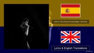 Calle 24, Chino Pacas & Fuerza Regida – Qué Onda Spanish Lyrics & English Translations - lyrics ...